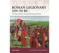 Roman Legionary 109-58 Bc Ross Cowan, Sean O,brogain (Auteur)