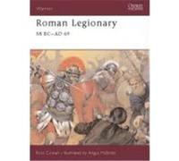 Roman Legionary 58 BC-Ad 69 Cowan, Ross (Auteur)