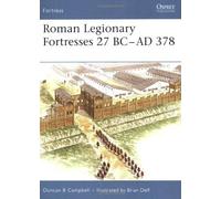 Roman Legionary Fortresses 27 Bc-Ad 378