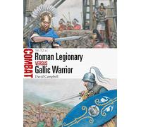 Roman Legionary vs Gallic Warrior: 58-52 BC