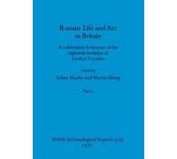 Roman Life And Art In Britain, Part I
