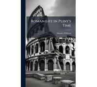 Roman Life in Pliny's Time