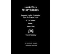 Roman Martyrology 2004 Complete English Translation from the Original Latin Volume II: Volume II of II