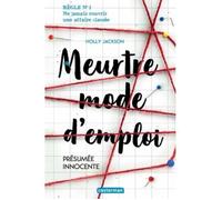 Roman - Meurtre mode d'emploi Tome 1 : Présumée innocente - Suspense - Enquête - Secrets