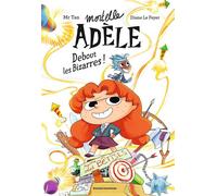 Roman Mortelle Adèle, Tome 03 Roman Mortelle Adèle : Debout les Bizarres ! - Mr Tan - Bayard Jeunesse - broché - Roman cadet