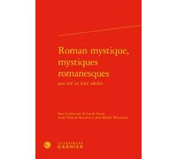 Roman mystique, mystiques romanesques - Didier Alexandre - Classiques Garnier - relié - Essai