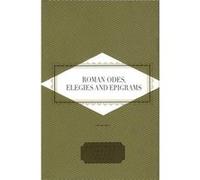 Roman Odes Elegies Epigrams