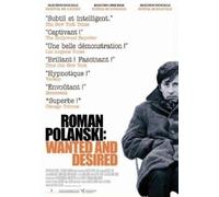 Roman Polanski : wanted and desired