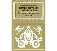 Roman, Provincial and Islamic Law Patricia Crone (Auteur)