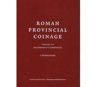 Roman Provincial Coinage: Volume 7, De Gordien Ier à Gordien III (238-244 après J-C) Tome 1, Province d'Asie