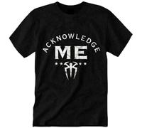 Roman Reigns Acknowledge Me Unisex Adults Tshirt Black XL