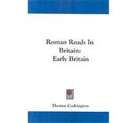 Roman Roads in Britain Thomas Codrington (Auteur)