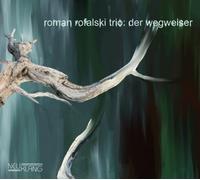 Roman Rofalski Trio - Der Wegweiser