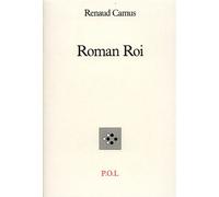Roman Roi - Renaud Camus - P.o.l. - Livre