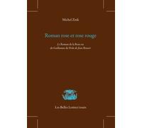 Roman Rose Et Rose Rouge - Le Roman De La Rose Ou De Guillaume De Dole De Jean Renart