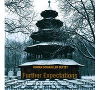 Roman Schwaller Sextet - Further Expectations [Import]