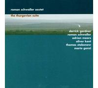 Roman Schwaller Sextet - The Thurgovian Suite