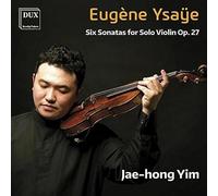 Roman Simovic - Ysaÿe: Six Sonatas for Solo Violin