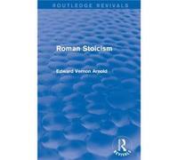 Roman Stoicism Routledge Revivals - Edward Arnold - Taylor amp Francis Ltd - Livre en Anglais - Paperback Edward ArnoldEdward Arnold (Auteur)