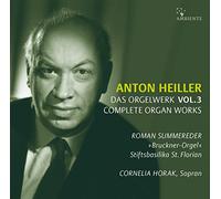 Roman Summereder - Anton Heiller: Orgelwerke Complete Organ Works Vol. 3 [Import]
