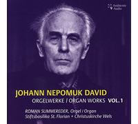 Roman Summereder - Johann Nepomuk David: Ausgewählte Orgelwerke Vol. 1 / Selected Organ Works Vol. 1