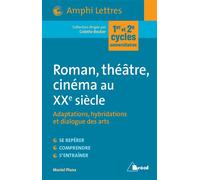 Roman, théatre et cinéma au 20ème siècle Adaptations hybridations et dialogue des arts 1er et 2e cycles - Colette Becker - Bréal - broché - Scolaire / Universitaire