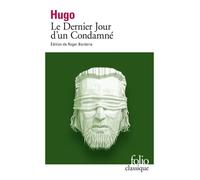 Roman - Victor Hugo - Le Dernier Jour d'un Condamné - Réquisitoire contre la peine de mort