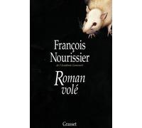 Roman volé - François Nourissier - Grasset - broché - Livre