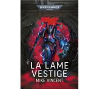 Roman Warhammer 40000 : La Lame Vestige