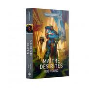 Roman Warhammer 40000 : Maître des Rites