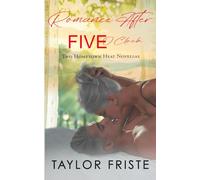 Romance After 5 O'Clock: Two Later-in-Life Hometown Heat Romances