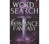 Romance and Fantasy Word Search Puzzle Book: Word Search With Easy to Read Print about Whispered Promises, Ancient Curses, Fated Bonds|6x9 inches, 70 ... Gift for Holidays, Vacations and free times