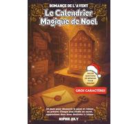 Romance de l'Avent - Le Calendrier Magique de Noël: 24 jours pour découvrir le passé et s’aimer au présent. Chaque jour révèle un secret, rapprochant ... en Gros Caractères. Questions de mémoire