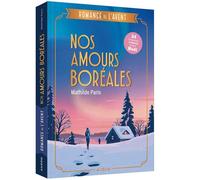Romance de l'avent - Nos amours boréales - Mathilde Paris - Auzou Philippe Eds - broché - Roman adolescent
