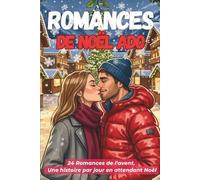 ROMANCE DE NOEL ADO: 24 romances de l'Avent, une histoire par jour en attendant Noël
