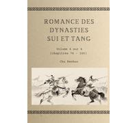 Romance des dynasties Sui et Tang: Volume 4 sur 4 (chapitres 76 - 100)