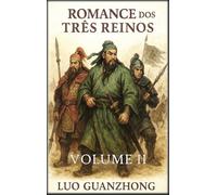 Romance dos Três Reinos: Volume 2: O império dividido