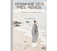 Romance dos Três Reinos: Volume 3 de 3 (Capítulos 81-120)