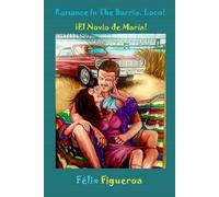 Romance In The Barrio!: El Novio De Maria!