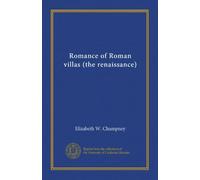 Romance of Roman villas (the renaissance)