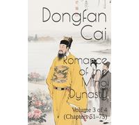 Romance of the Ming Dynasty: Volume 3 of 4 (Chapters 51-75)