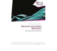 Romance on Lushan Mountain: Whampoa Military Academy