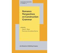 Romance Perspectives on Construction Grammar