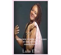 Romance, Power, & Religion In The Mind Of A Godly Woman