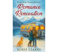Romance Renovation A Second Chance Small Town Christmas Romance - Roxie Clarke - Write Free Press - ebook (ePub) - Livre