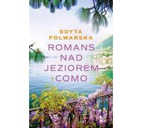 Romance sur le lac de Côme - Edyta Folwarska (Liebesroman auf Polnisch)