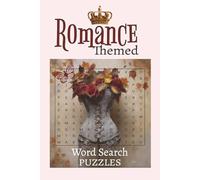 Romance Themed Word Search Puzzles: Romance Themed Activity Book For Adults | Romance & Love Themed Puzzles | 55 Romance Genre Word Search Puzzles | ... Romance Book Lover | Gift for Puzzle Lover