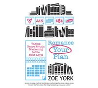 Romance Your Plan: Taking Genre Fiction Marketing to the Next Level