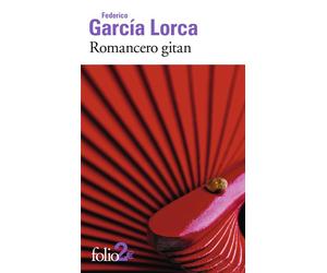 Romancero gitan/Chant funèbre Suivi de Chant funèbre pour Ignacio Sanchez Mejias - Federico García Lorca - Gallimard - Poche - Poésie