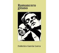 Romancero gitano: Poesía y Pasión Andaluza
